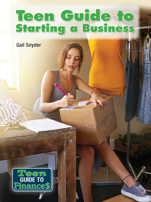 Title details for Teen Guide to Starting a Business by Gail Snyder - Available